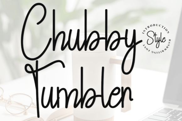 Chubby Tumbler: A Clear Handwritten Font for Editorial Personality